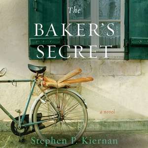 The Baker's Secret de Stephen P. Kiernan