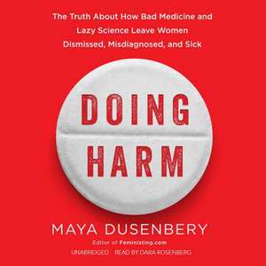Doing Harm de Maya Dusenbery