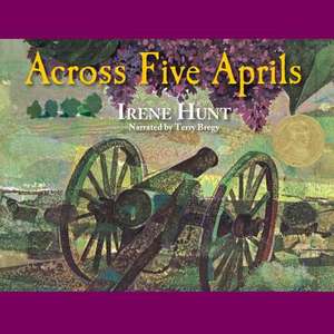 Across Five Aprils de Irene Hunt