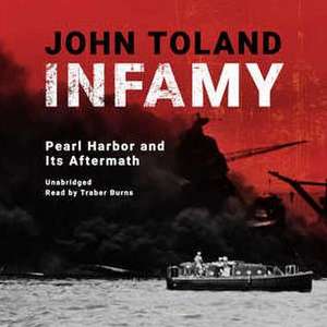 Infamy: Pearl Harbor and Its Aftermath de John Toland