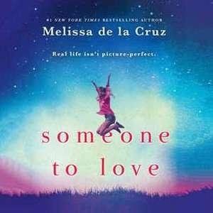 Someone to Love de Melissa De La Cruz