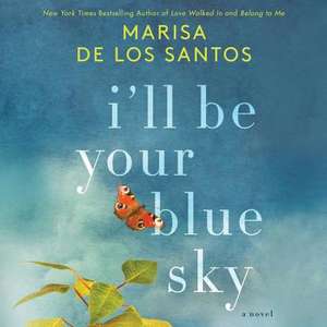 I'll Be Your Blue Sky de De Los Santos, Marisa