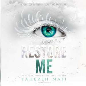 Restore Me de Tahereh Mafi