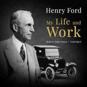 My Life and Work de Henry Ford