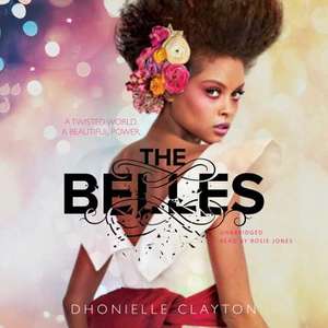 The Belles de Dhonielle Clayton