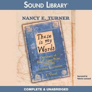 These Is My Words de Nancy E. Turner