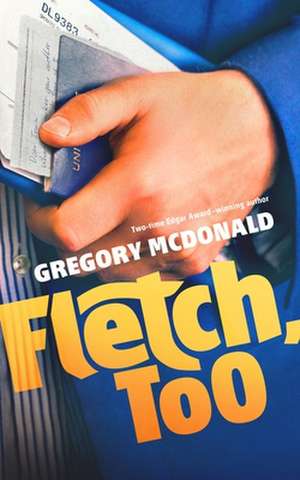 Fletch, Too de Gregory Mcdonald