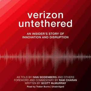 Verizon Untethered: An Insider's Story of Innovation and Disruption de Ivan Seidenberg