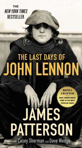 The Last Days of John Lennon de James Patterson