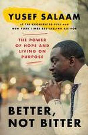 Better, Not Bitter de Yusef Salaam