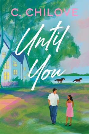 Until You de C. Chilove