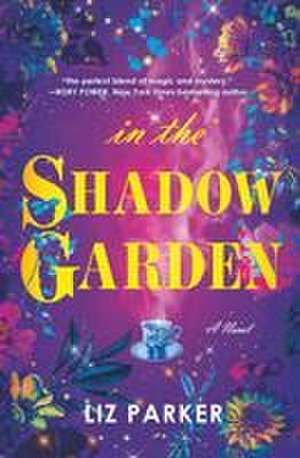 In the Shadow Garden de Liz Parker