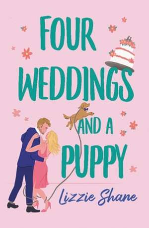 Four Weddings and a Puppy de Lizzie Shane