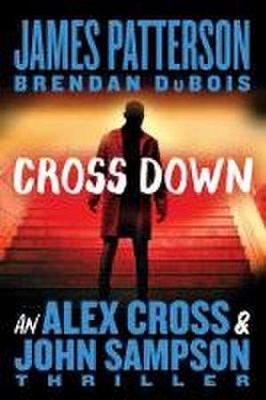 Cross Down de James Patterson