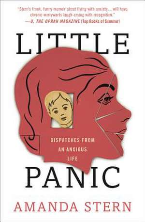 Little Panic: Dispatches from an Anxious Life de Amanda Stern