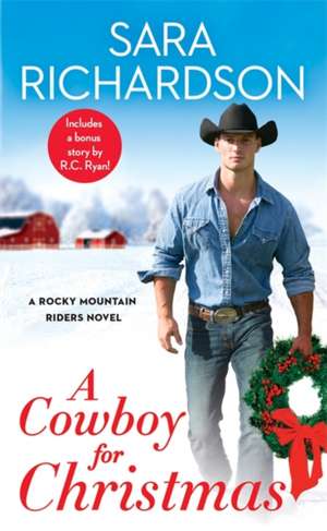 A Cowboy for Christmas: Includes a bonus story de Sara Richardson