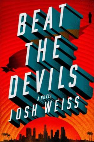 Beat the Devils de Josh Weiss