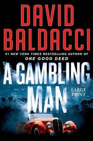 A Gambling Man de David Baldacci