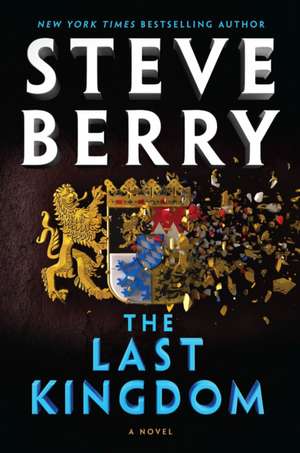 The Last Kingdom de Steve Berry