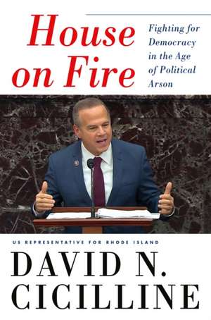 House on Fire de David N Cicilline