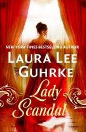 Lady Scandal de Laura Lee Guhrke