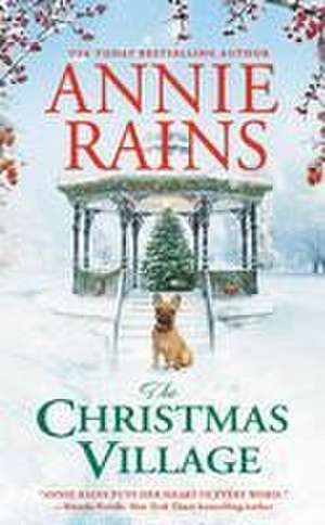 The Christmas Village de Annie Rains