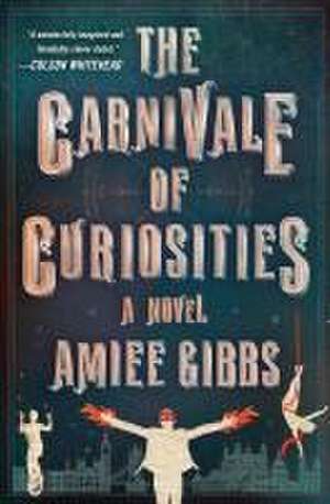 The Carnivale of Curiosities de Amiee Gibbs