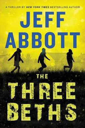 The Three Beths de Jeff Abbott