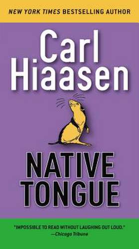 Native Tongue de Carl Hiaasen