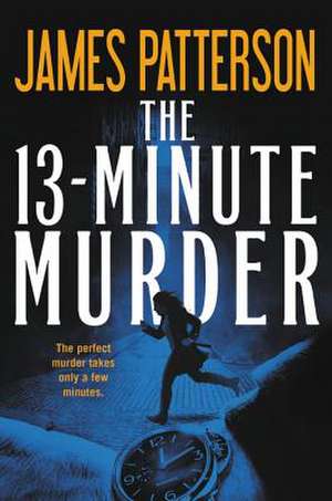 The 13-Minute Murder (Hardcover Library Edition) de James Patterson