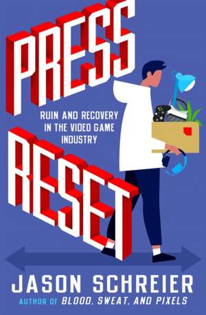 Press Reset de Jason Schreier