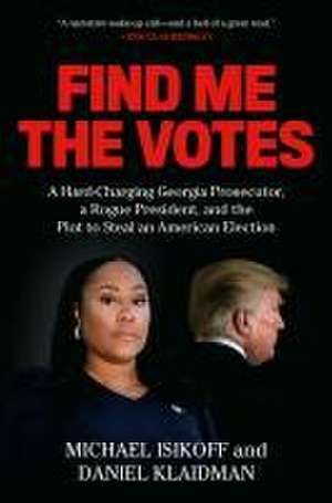 Find Me the Votes de Michael Isikoff