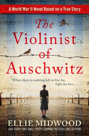 The Violinist of Auschwitz de Ellie Midwood