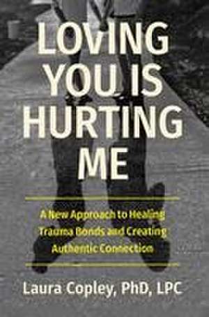 Loving You Is Hurting Me de Laura Copley