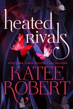 Heated Rivals (Previously Published as the Wedding Pact) de Katee Robert