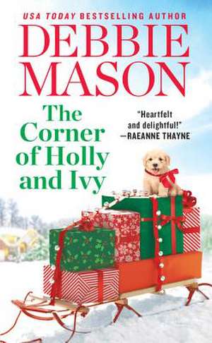 The Corner of Holly and Ivy: A feel-good Christmas romance de Debbie Mason