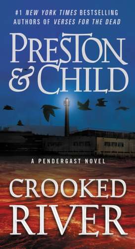 Crooked River de Douglas Preston