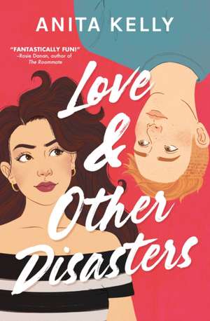 Love & Other Disasters de Anita Kelly