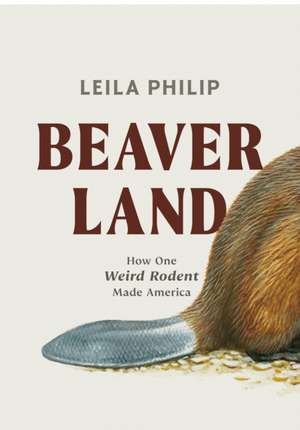 Beaverland de Leila Philip