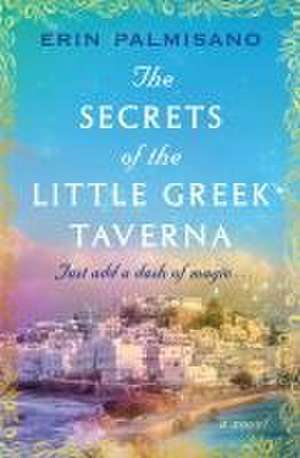 The Secrets of the Little Greek Taverna de Erin Palmisano