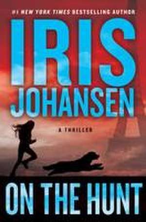 On the Hunt de Iris Johansen