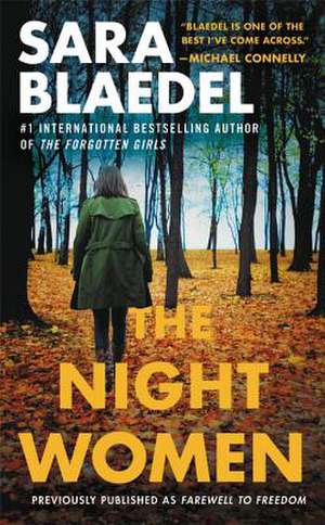 The Night Women (previously published as Farewell to Freedom) de Sara Blaedel