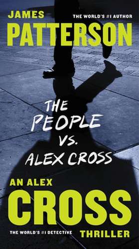 The People vs. Alex Cross de James Patterson