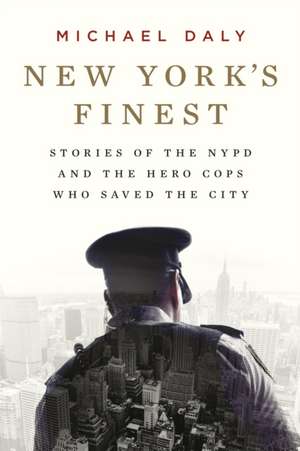 New York's Finest de Michael Daly