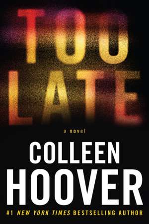Too Late de Colleen Hoover