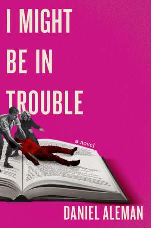 I Might Be in Trouble de Daniel Aleman