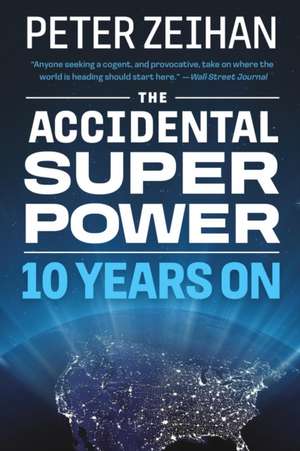 The Accidental Superpower de Peter Zeihan