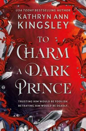 To Charm a Dark Prince de Kathryn Ann Kingsley