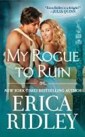 My Rogue to Ruin de Erica Ridley