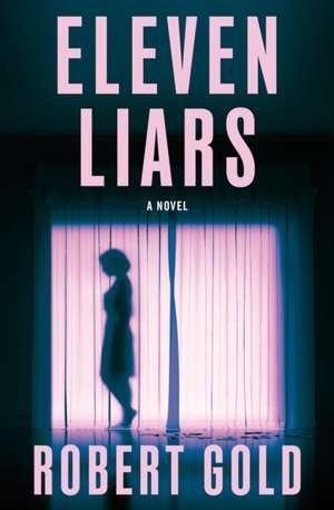 Eleven Liars de Robert Gold